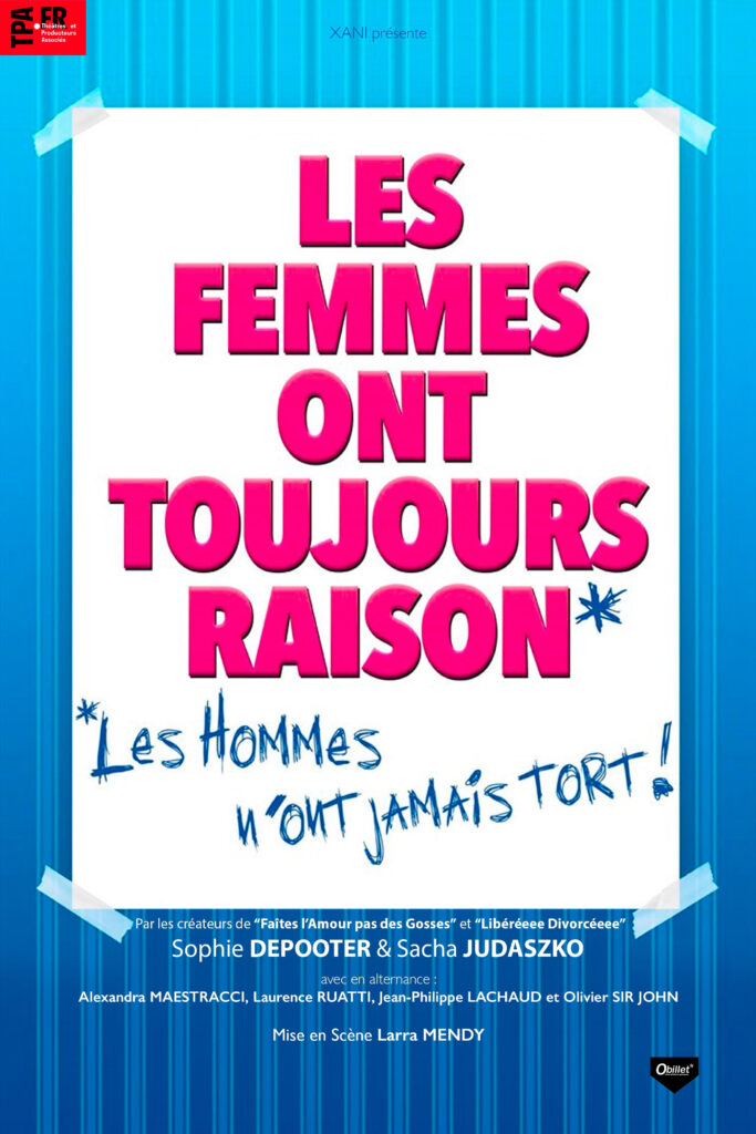 Les Femmes ont Toujours Raison, Les Hommes n'ont Jamais Tort  !